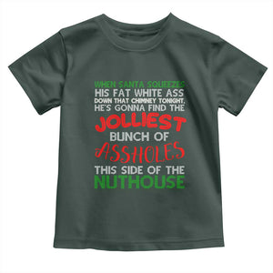 Funny Christmas Movie Toddler T Shirt Jolliest Bunch of Assholes This Side of The Nuthouse Xmas Vacation TS02 Dark Forest Green Print Your Wear