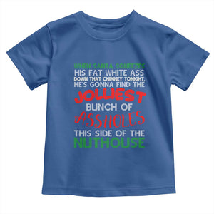 Funny Christmas Movie Toddler T Shirt Jolliest Bunch of Assholes This Side of The Nuthouse Xmas Vacation TS02 Royal Blue Print Your Wear