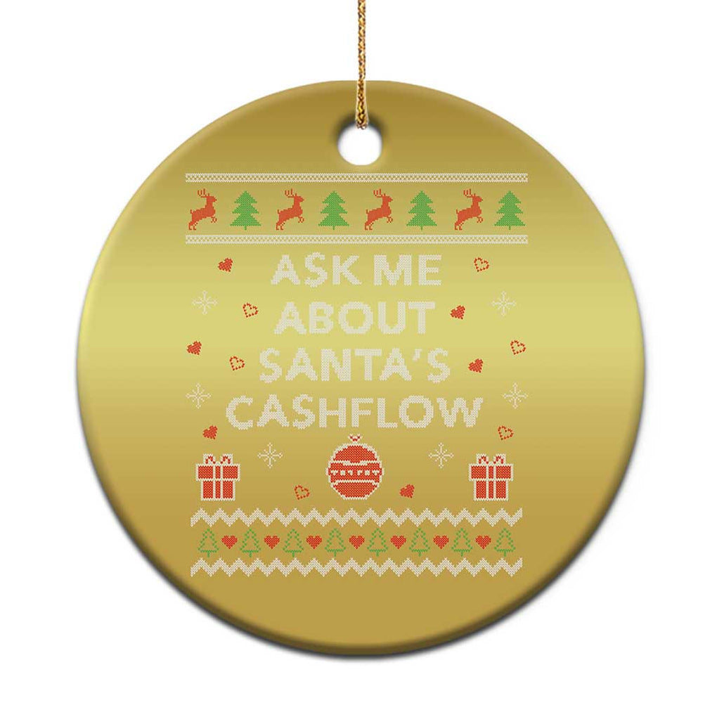 Funny Xmas Accountant Christmas Ornament Ask Me About Santas Cash Flow Ugly Sweater TS02 Print Your Wear