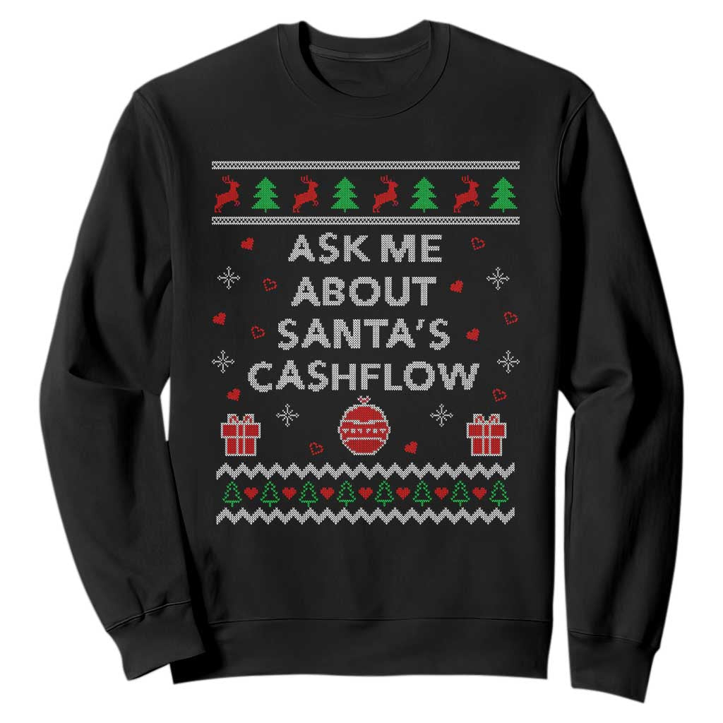Funny Christmas Accountant Sweatshirt Ask Me About Santas Cash Flow Ugly Sweater TS02 Black Print Your Wear