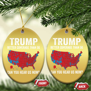 Trump Won 2024 Christmas Ornament Better Coverage Than 5G Can You Hear Us Now American TS02 Oval Gold Print Your Wear