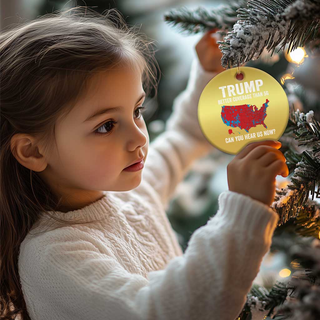 Trump Won 2024 Christmas Ornament Better Coverage Than 5G Can You Hear Us Now American TS02 Print Your Wear