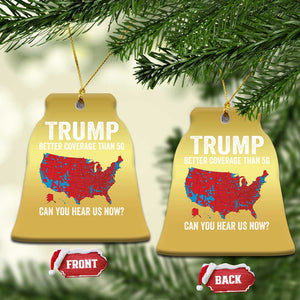 Trump Won 2024 Christmas Ornament Better Coverage Than 5G Can You Hear Us Now American TS02 Bell Flake Gold Print Your Wear