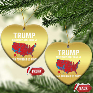 Trump Won 2024 Christmas Ornament Better Coverage Than 5G Can You Hear Us Now American TS02 Heart Gold Print Your Wear