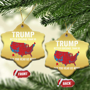 Trump Won 2024 Christmas Ornament Better Coverage Than 5G Can You Hear Us Now American TS02 Snow Flake Gold Print Your Wear