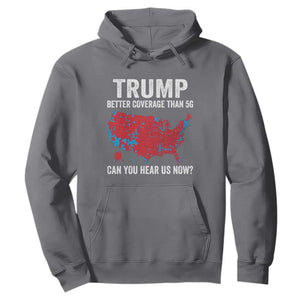 Trump Won 2024 Hoodie Better Coverage Than 5G Can You Hear Us Now American TS02 Charcoal Print Your Wear