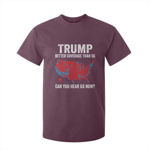 Trump Won 2024 T Shirt For Kid Better Coverage Than 5G Can You Hear Us Now American TS02 Maroon Print Your Wear