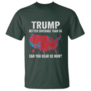 Trump Won 2024 T Shirt Better Coverage Than 5G Can You Hear Us Now American TS02 Dark Forest Green Print Your Wear