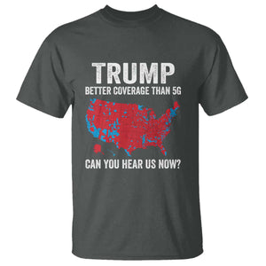 Trump Won 2024 T Shirt Better Coverage Than 5G Can You Hear Us Now American TS02 Dark Heather Print Your Wear