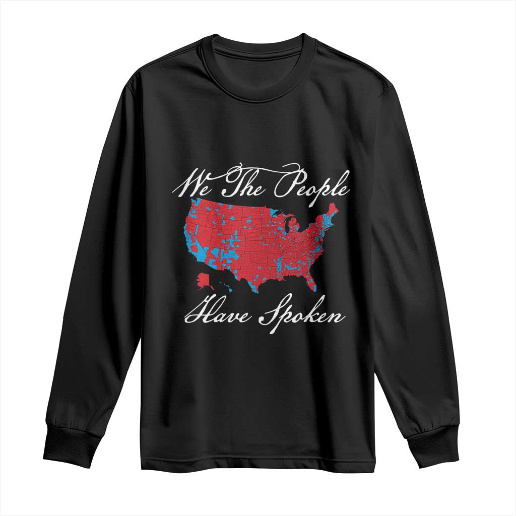 Trump Won 2024 Long Sleeve Shirt We the People Have Spoken American US Map TS02 Black Print Your Wear