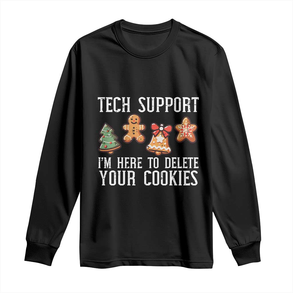 Funny Christmas Tech Support Long Sleeve Shirt Here To Delete Cookies Festive Xmas TS02 Black Print Your Wear