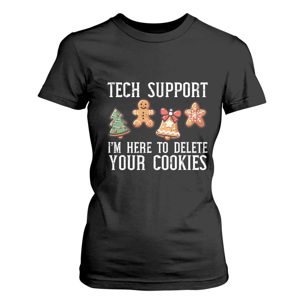 Funny Christmas Tech Support T Shirt For Women Here To Delete Cookies Festive Xmas TS02 Black Print Your Wear