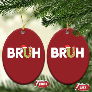 Funny Xmas Bruh Christmas Ornament Candy Cane Santa Hat Festive Xmas Matching TS02 Oval Red Print Your Wear