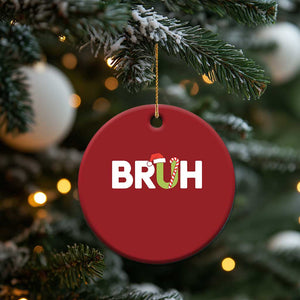 Funny Xmas Bruh Christmas Ornament Candy Cane Santa Hat Festive Xmas Matching TS02 Print Your Wear