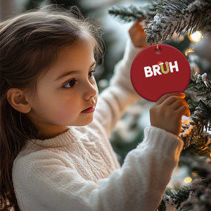 Funny Xmas Bruh Christmas Ornament Candy Cane Santa Hat Festive Xmas Matching TS02 Print Your Wear