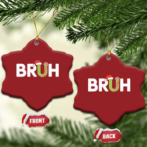 Funny Xmas Bruh Christmas Ornament Candy Cane Santa Hat Festive Xmas Matching TS02 Snow Flake Red Print Your Wear