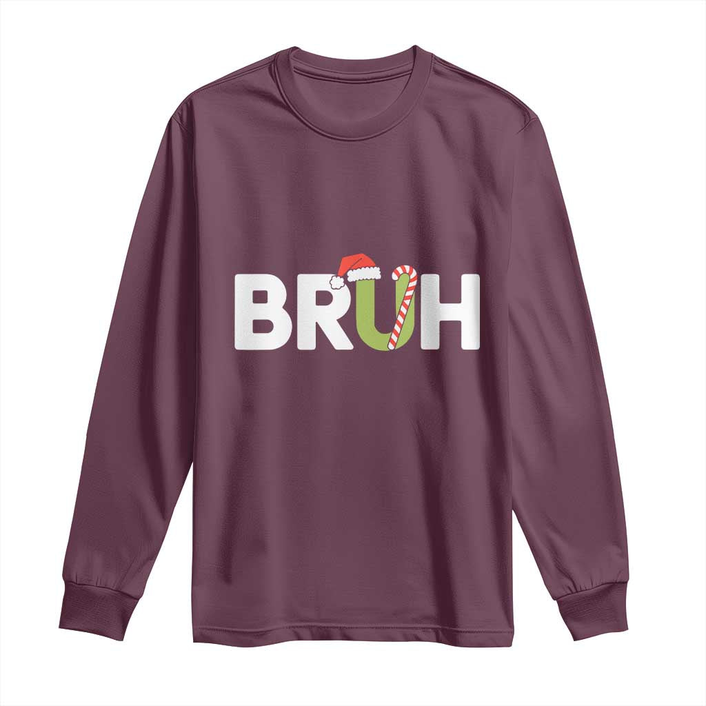 Funny Christmas Bruh Long Sleeve Shirt Candy Cane Santa Hat Festive Xmas Matching TS02 Maroon Print Your Wear