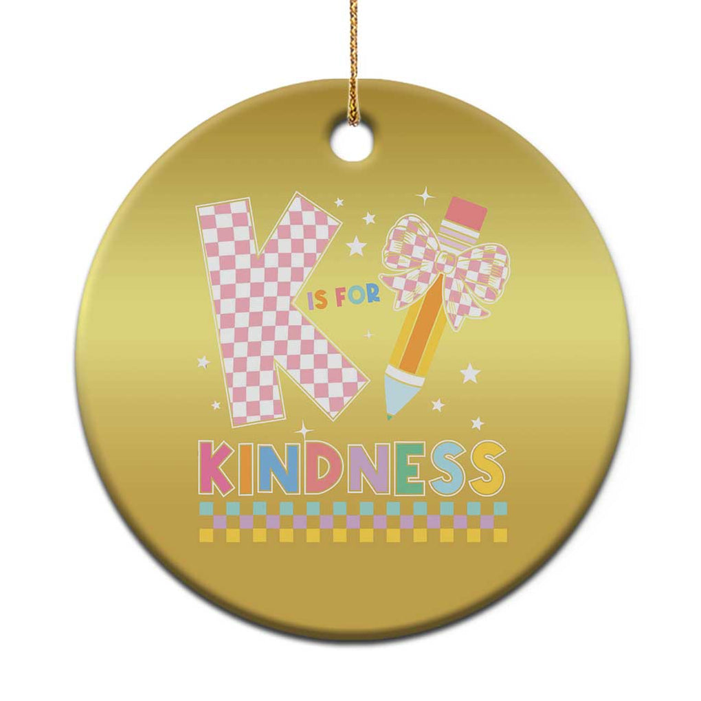 K Is For Kindness Christmas Ornament Cute Pencil Bow Teacher Be Kind TS02 Print Your Wear