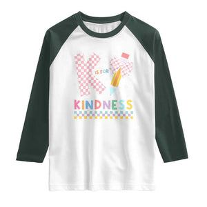 K Is For Kindness Raglan Shirt Cute Pencil Bow Teacher Be Kind TS02 White Dark Forest Green Print Your Wear