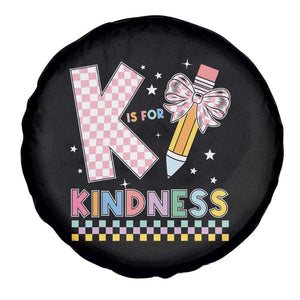 K Is For Kindness Spare Tire Cover Cute Pencil Bow Teacher Be Kind TS02 Print Your Wear