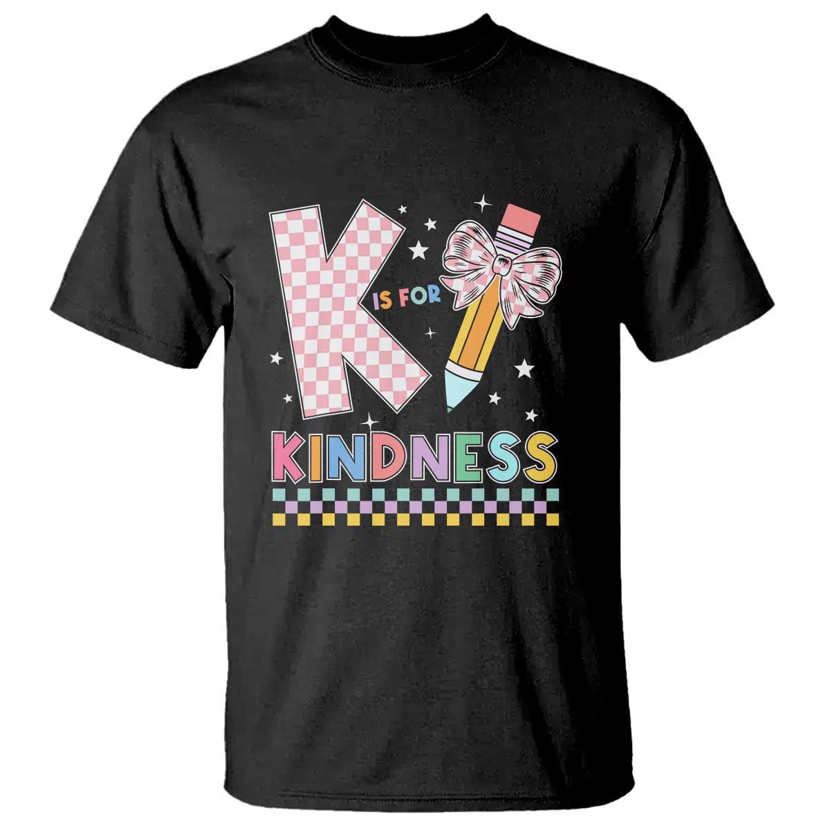 K Is For Kindness T Shirt Cute Pencil Bow Teacher Be Kind TS02 Black Print Your Wear