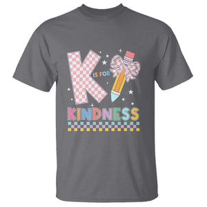 K Is For Kindness T Shirt Cute Pencil Bow Teacher Be Kind TS02 Charcoal Print Your Wear