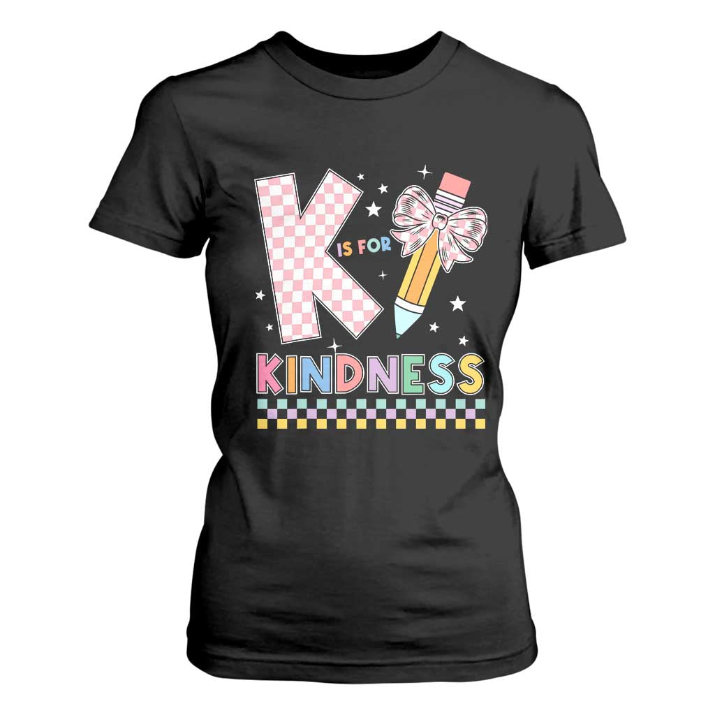 K Is For Kindness T Shirt For Women Cute Pencil Bow Teacher Be Kind TS02 Black Print Your Wear