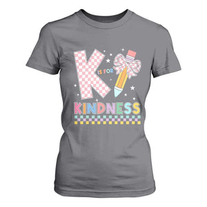 K Is For Kindness T Shirt For Women Cute Pencil Bow Teacher Be Kind TS02 Charcoal Print Your Wear