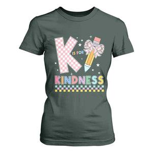 K Is For Kindness T Shirt For Women Cute Pencil Bow Teacher Be Kind TS02 Dark Forest Green Print Your Wear