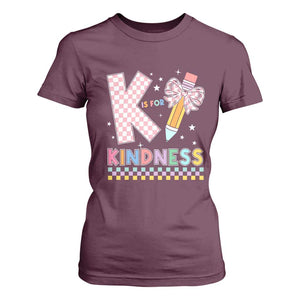 K Is For Kindness T Shirt For Women Cute Pencil Bow Teacher Be Kind TS02 Maroon Print Your Wear