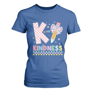 K Is For Kindness T Shirt For Women Cute Pencil Bow Teacher Be Kind TS02 Royal Blue Print Your Wear