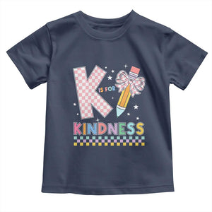 K Is For Kindness Toddler T Shirt Cute Pencil Bow Teacher Be Kind TS02 Navy Print Your Wear