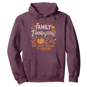 Family Thanksgiving 2024 Hoodie Time Spent Together Is A Blessing Thankful Matching Group Crew TS02 Maroon Print Your Wear