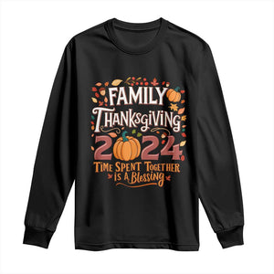 Family Thanksgiving 2024 Long Sleeve Shirt Time Spent Together Is A Blessing Thankful Matching Group Crew TS02 Black Print Your Wear