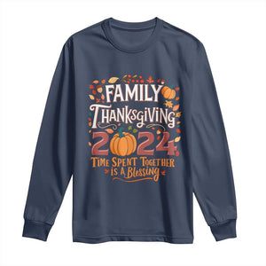 Family Thanksgiving 2024 Long Sleeve Shirt Time Spent Together Is A Blessing Thankful Matching Group Crew TS02 Navy Print Your Wear