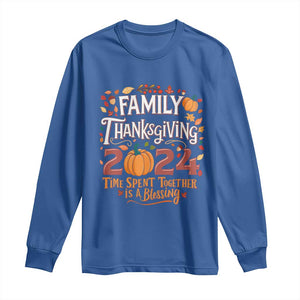 Family Thanksgiving 2024 Long Sleeve Shirt Time Spent Together Is A Blessing Thankful Matching Group Crew TS02 Royal Blue Print Your Wear