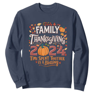 Family Thanksgiving 2024 Sweatshirt Time Spent Together Is A Blessing Thankful Matching Group Crew TS02 Navy Print Your Wear