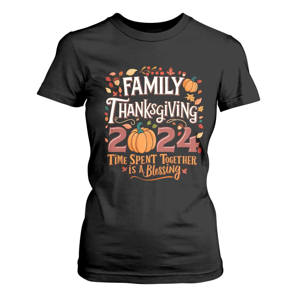 Family Thanksgiving 2024 T Shirt For Women Time Spent Together Is A Blessing Thankful Matching Group Crew TS02 Black Print Your Wear