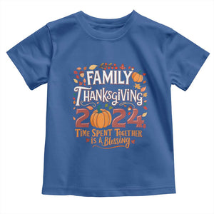 Family Thanksgiving 2024 Toddler T Shirt Time Spent Together Is A Blessing Thankful Matching Group Crew TS02 Royal Blue Print Your Wear