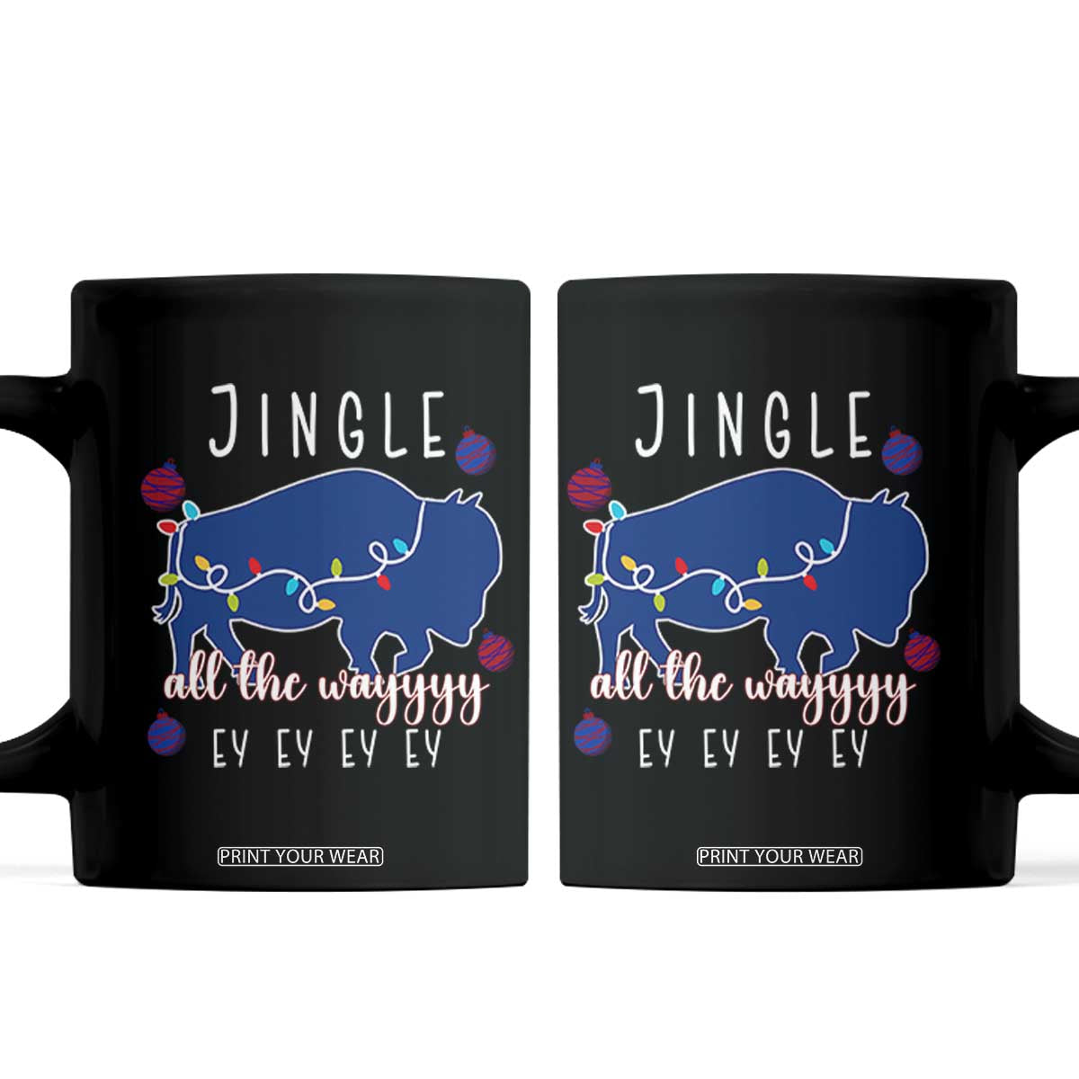 Buffalo Christmas Jingle All the Way Ey Coffee Mug Xmas Lights Funny Holiday Gift TS02 Black Print Your Wear