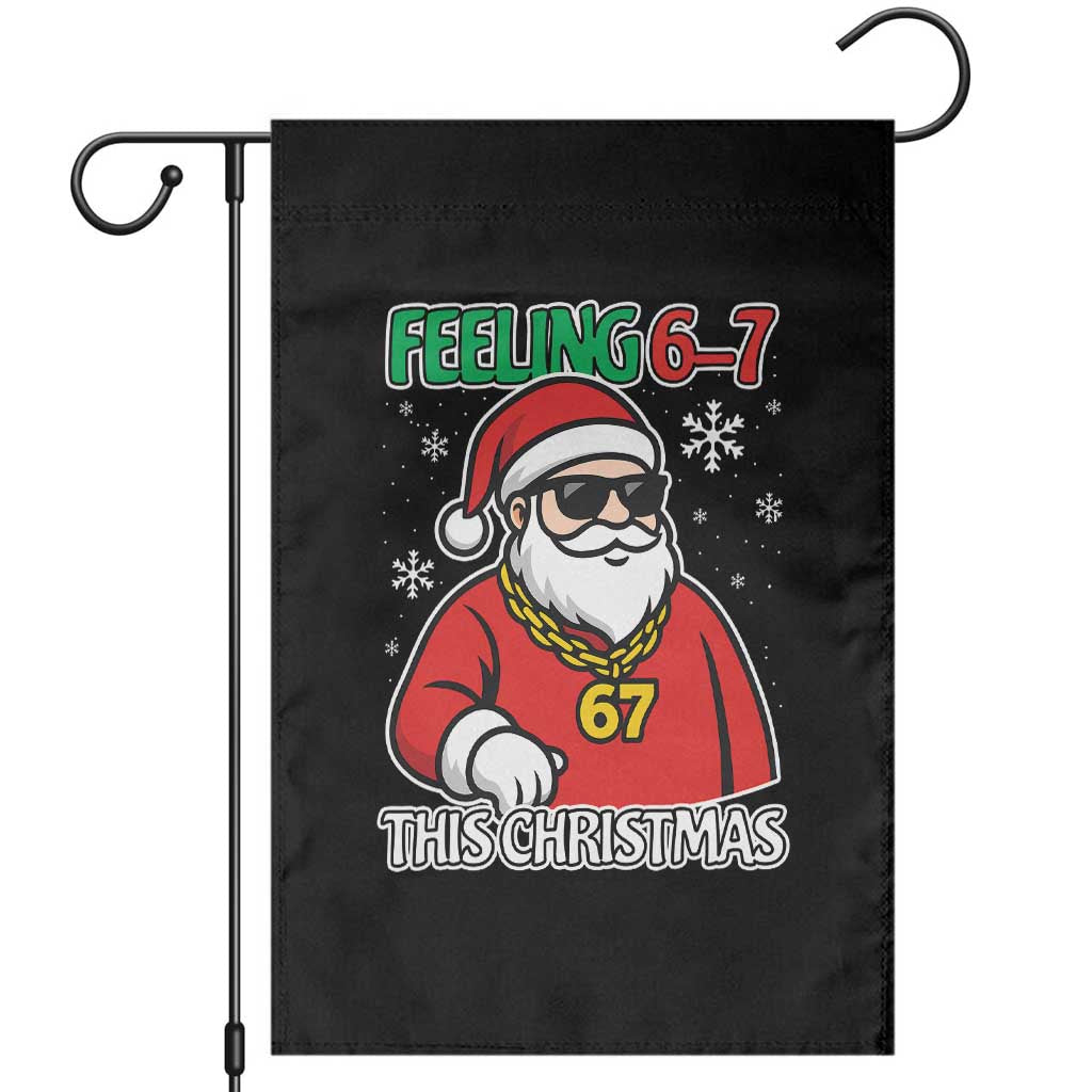Feeling 67 This Christmas Garden Flag Funny Cool Santa Six Seven Meme Holiday TS02 Black Print Your Wear