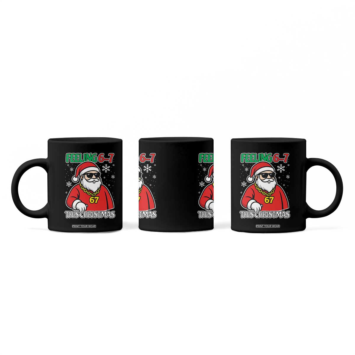Feeling 67 This Christmas Coffee Mug Funny Cool Santa Six Seven Meme Holiday TS02 Print Your Wear
