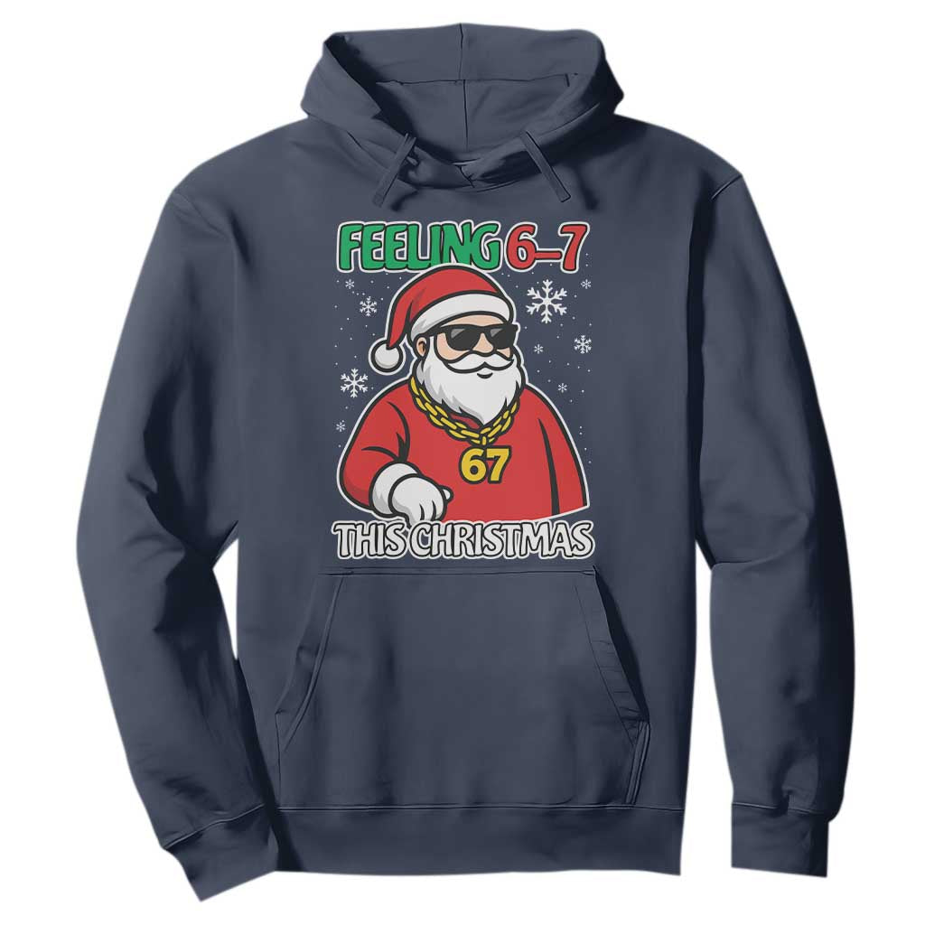 Feeling 67 This Christmas Hoodie Funny Cool Santa Six Seven Meme Holiday TS02 Navy Print Your Wear