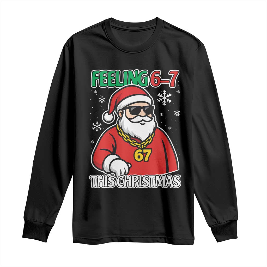 Feeling 67 This Christmas Long Sleeve Shirt Funny Cool Santa Six Seven Meme Holiday TS02 Black Print Your Wear