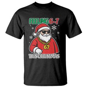 Feeling 67 This Christmas T Shirt Funny Cool Santa Six Seven Meme Holiday TS02 Black Print Your Wear