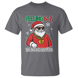 Feeling 67 This Christmas T Shirt Funny Cool Santa Six Seven Meme Holiday TS02 Charcoal Print Your Wear