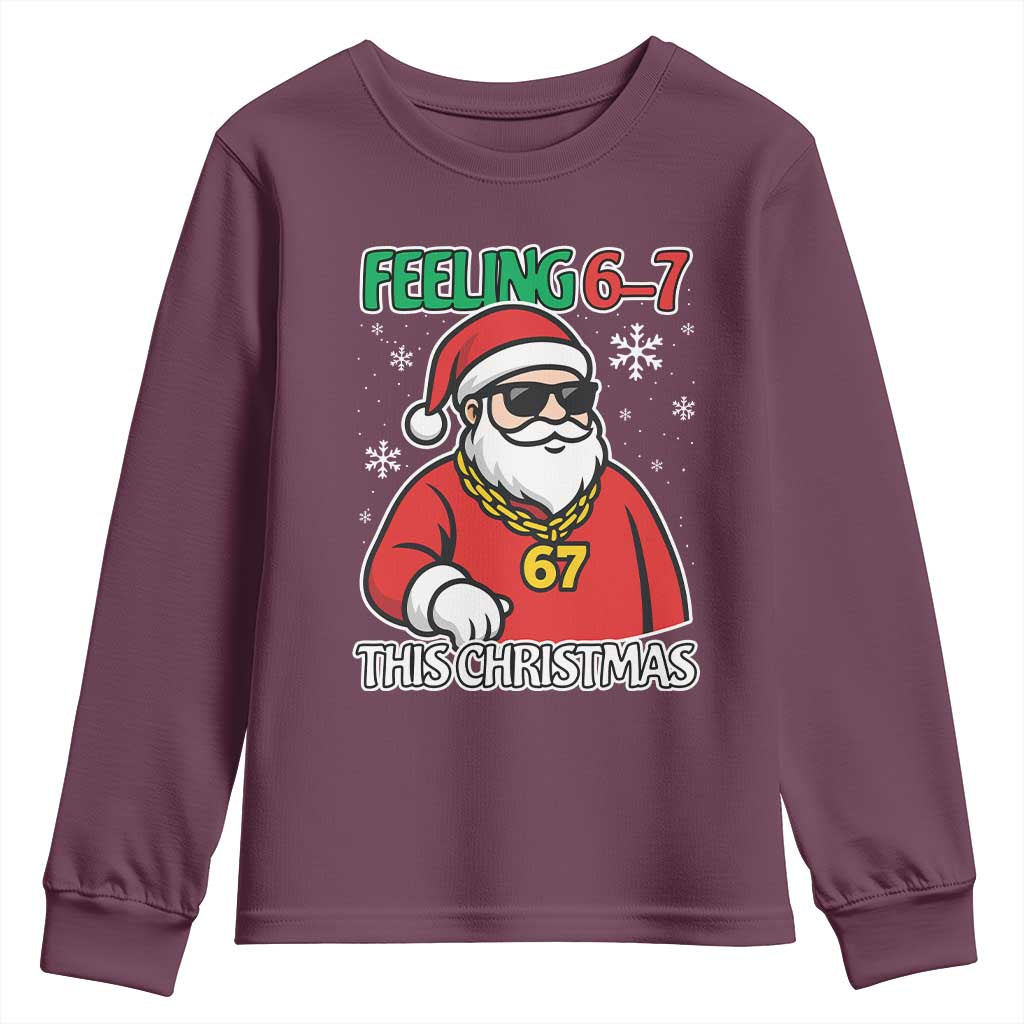 Feeling 67 This Christmas Youth Sweatshirt Funny Cool Santa Six Seven Meme Holiday TS02 Maroon Print Your Wear