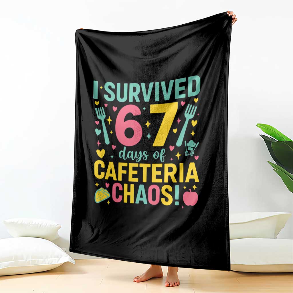 I Survived 67 Days of Cafeteria Chaos Throw Blanket Funny School Lunch Duty TS02 Print Your Wear