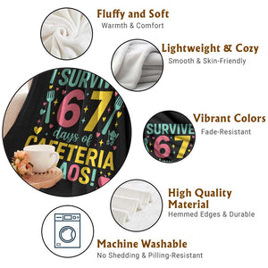 I Survived 67 Days of Cafeteria Chaos Throw Blanket Funny School Lunch Duty TS02 Print Your Wear