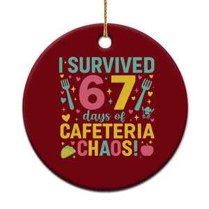 I Survived 67 Days of Cafeteria Chaos Ceramic Ornament Funny School Lunch Duty TS02 1pc Red Print Your Wear